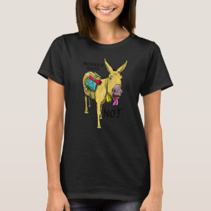 Donkey Says No Stubborn Mule T-Shirt