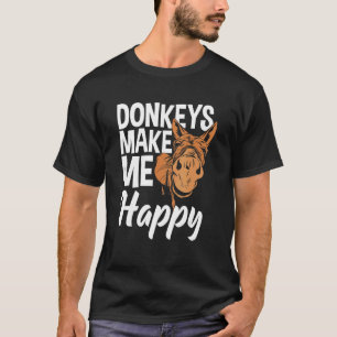 Donkeys Make Me Happy Donkey T-Shirt