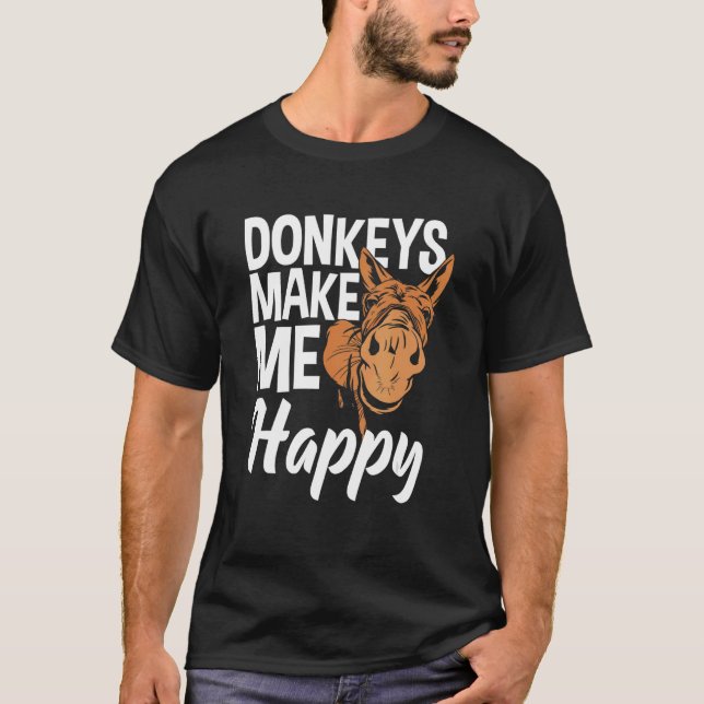 Donkeys Make Me Happy  Donkey T-Shirt (Front)