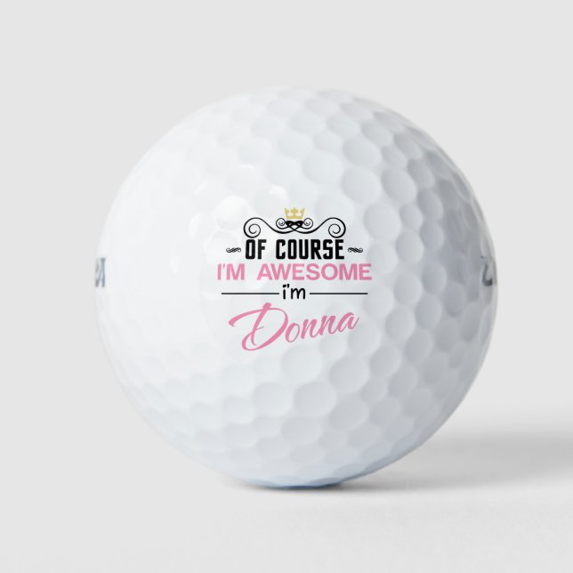 Donna Of Course I'm Awesome Name Golf Balls (Front)