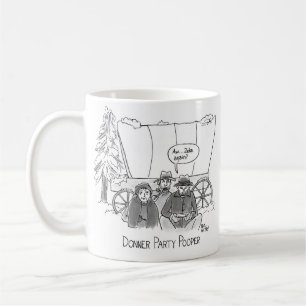 Donner party pooper ("Zeke again?") Coffee Mug