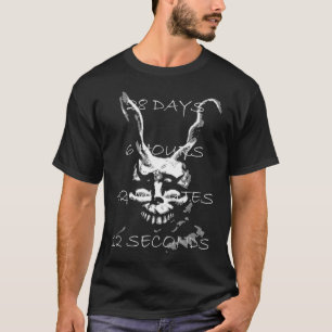 Donnie Darko Movie 28 Days 6 Hours 42 Minutes And  T-Shirt