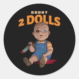 Donny 2 Dolls Anti-trump Cruel Doll (halloween) Classic Round Sticker
