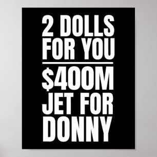 Donny 2 Dolls For You $400 Million Jet For Donny Q Poster