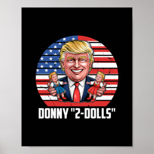 Donny 2-dolls' Funny Trump Design Poster