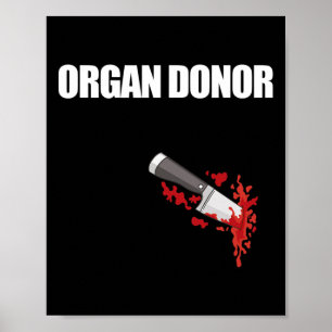 Donor Fun Bloody Wound Kidney Meme On Back 2  Poster