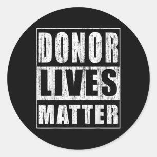Donor Lives Awareness Funny Organ Donor Gift  Classic Round Sticker
