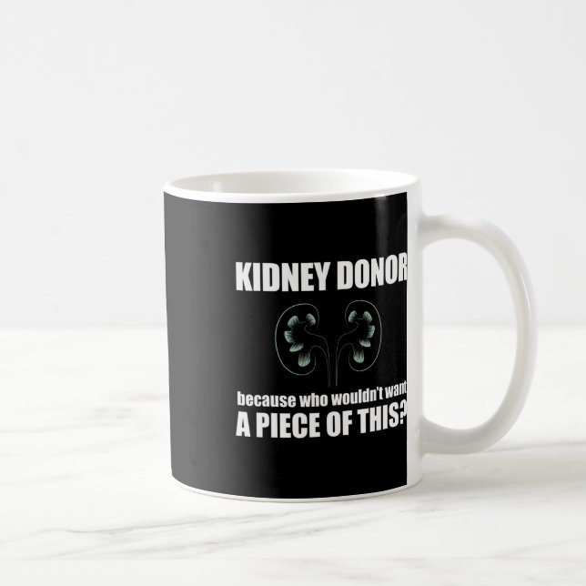 Donor Who Wouldn't Want A Piece Of This Organ Meme Coffee Mug (Right)