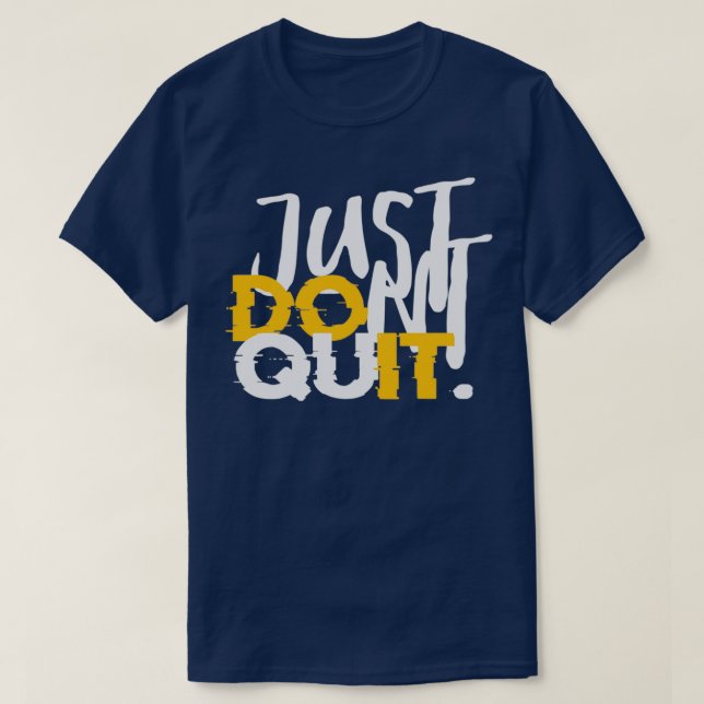 DonotQuit 7 T-Shirt (Design Front)