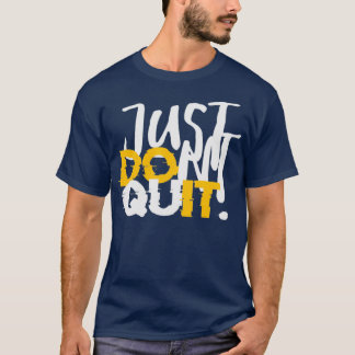 DonotQuit 7 T-Shirt