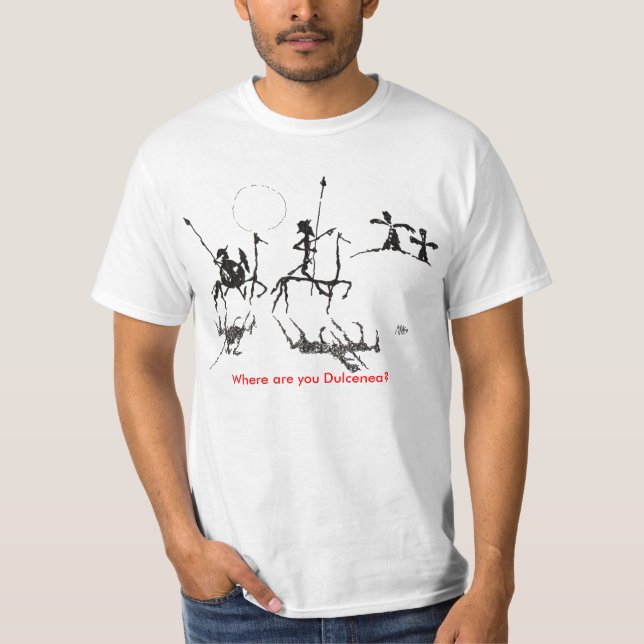 Donquijote-y-sanchopanza, Where are you Dulcenea? T-Shirt (Front)