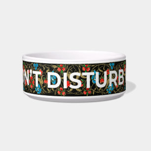 Don's Disturb Me- Pet Bowl