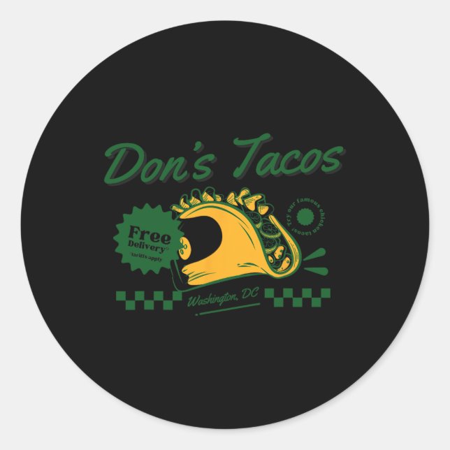 Don's Tacos - Funny Patriotic Let's Go Taco Tariff Classic Round Sticker (Front)
