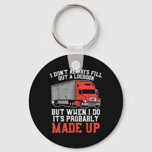 Dont Always Logbook When I Do Made Up Truck Trucke Key Ring