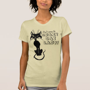 Don't Annoy the Crazy Cat Lady T-Shirt