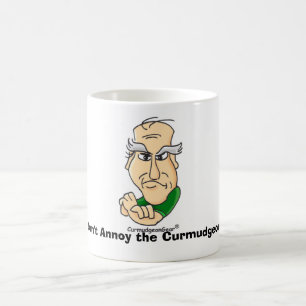 Don't Annoy the Curmudgeon!  Mug