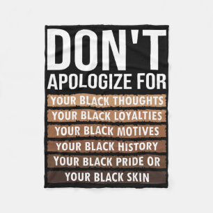 Don't Apologise For Your Black Skin Juneteenth Bla Fleece Blanket