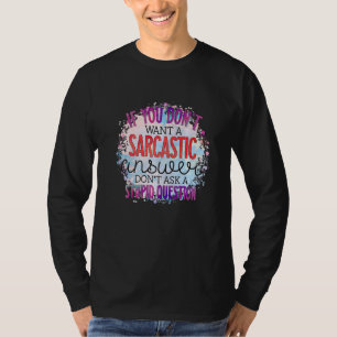 Don't Ask a Stupid Question and Sarcastic Item T-Shirt