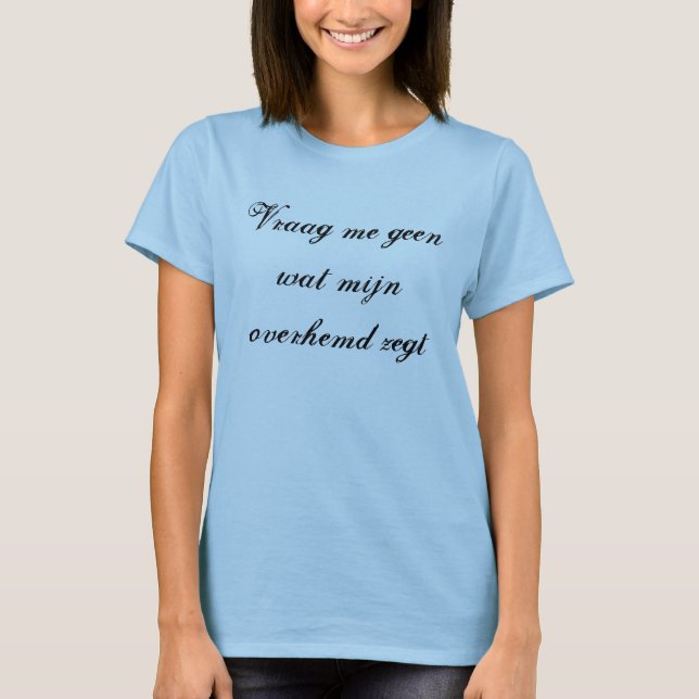 "Don't ask" Dutch T-Shirt (Front)