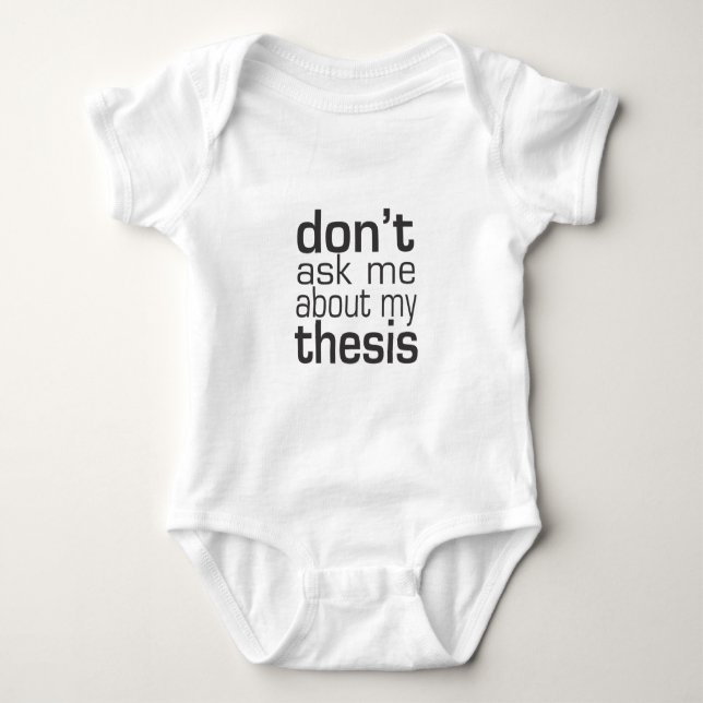 Don't ask me About my thesis T-Shirt (Front)