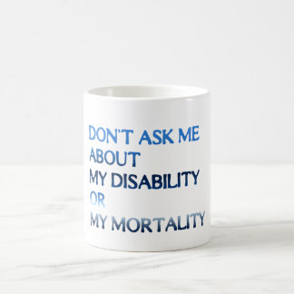 Don't Ask Me Coffee Mug