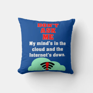 Don't Ask Me Internet Cushion