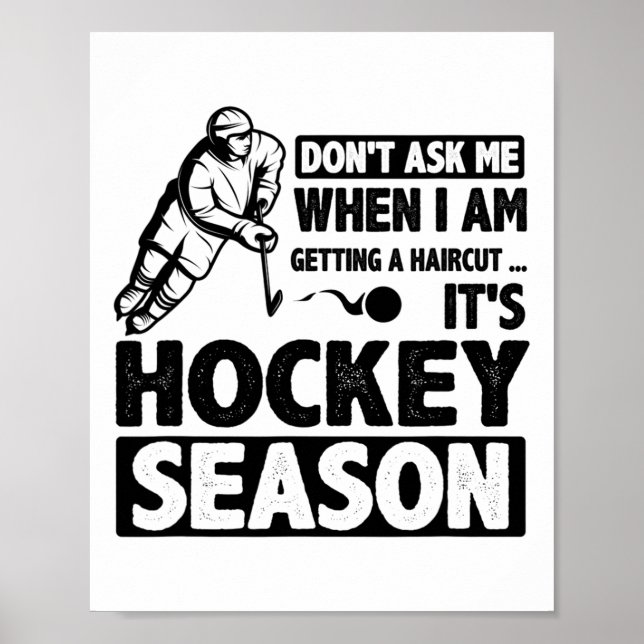 Don't Ask Me When I Am Getting A Haircut It's Hock Poster (Front)