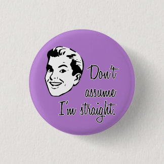 Don't Assume I'm Straight button