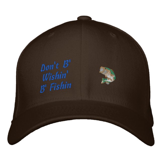 "Don't B' Wishin B' Fishin" basic Flexfit Cap (Front)