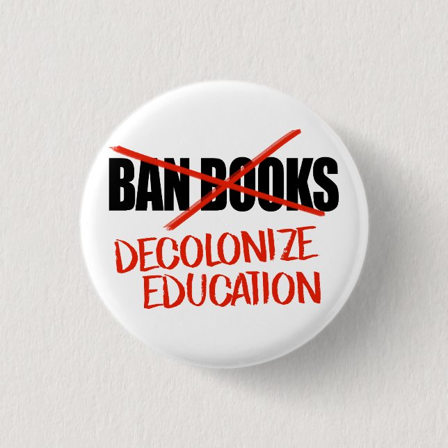Don't ban books Decolonise Education 3 Cm Round Badge (Front)