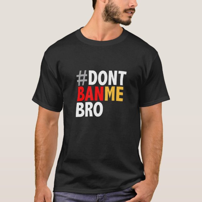 Dont Ban Me Bro Meet Kevin Design T-Shirt (Front)