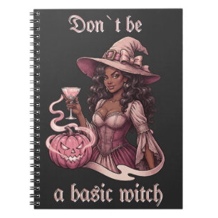 Don't Be A Basic Witch Black Girl With Cocktail Notebook
