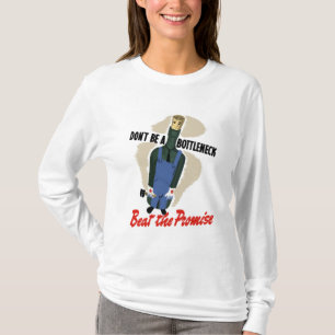 Don't Be A Bottleneck T-Shirt