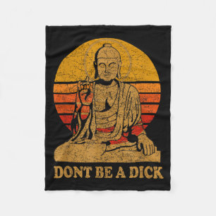 Dont Be A - Buddha - Vintage Distressed  Fleece Blanket