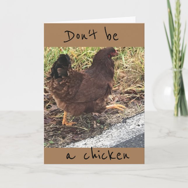 DON'T BE A CHICKEN **40** IS NOT SO BAD! CARD (Front)