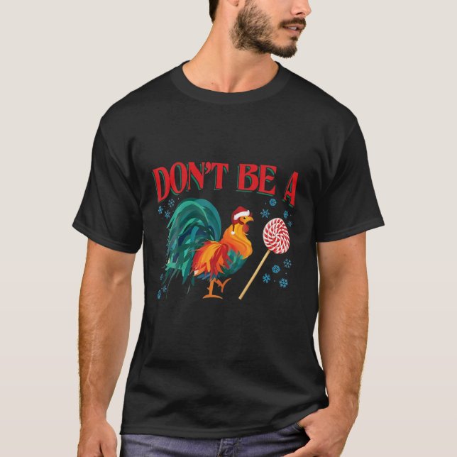 Don't Be A Chicken Lollipop T-Shirt (Front)