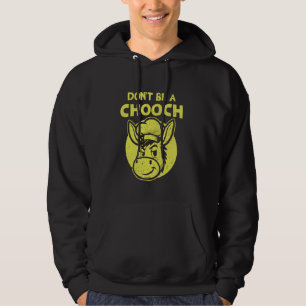Don't Be A Chooch Funny Italian Donkey Italia Prid Hoodie