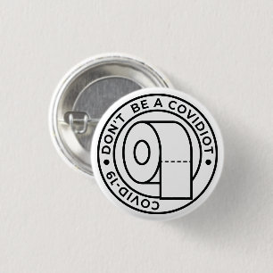 Don't Be A Covidiot 3 Cm Round Badge