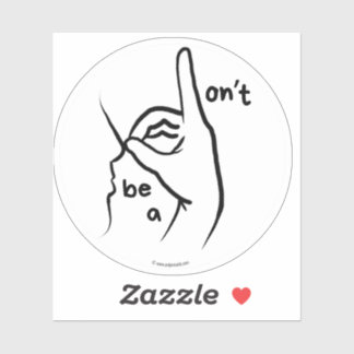 "Don't be a D**k" (ASL) - Custom-Cut Vinyl Sticker