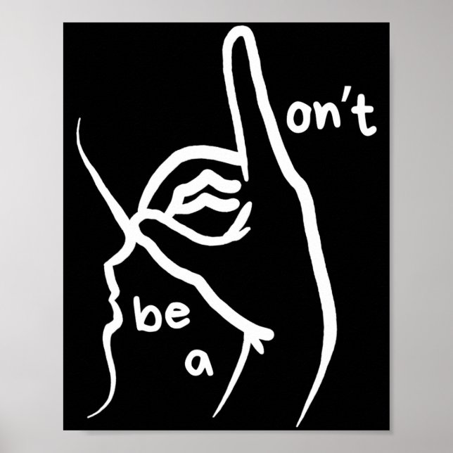 Dont Be A D K In Asl  Poster (Front)