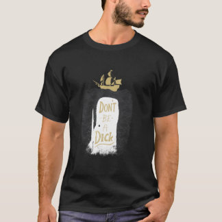 Dont Be A Dick  Scoop T-Shirt