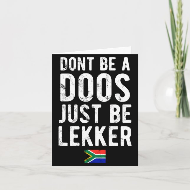 Dont Be A Doos Just Be Lekker  Card (Front)