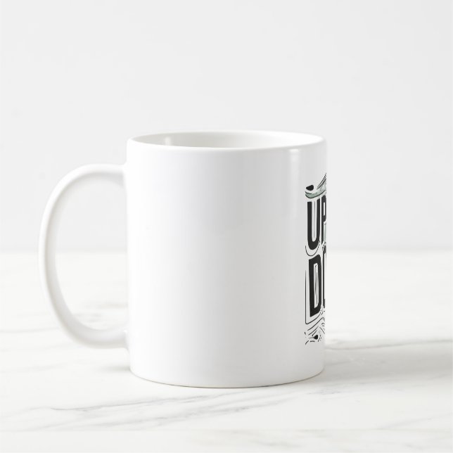 Don't Be a Downer (Upside Down) Coffee Mug (Left)
