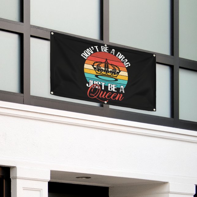 Don't Be A Drag Banner (Outside Building)