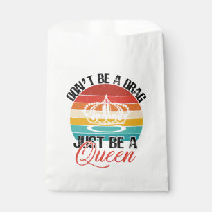 Don't Be A Drag Favour Bag