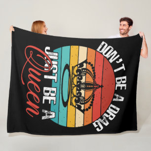 Don't Be A Drag Fleece Blanket