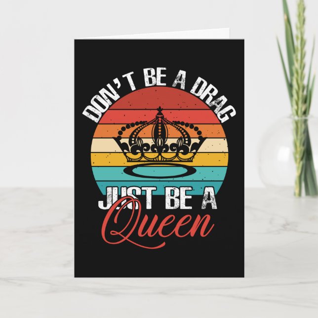 Don't Be A Drag Greeting Card (Blank) (Front)
