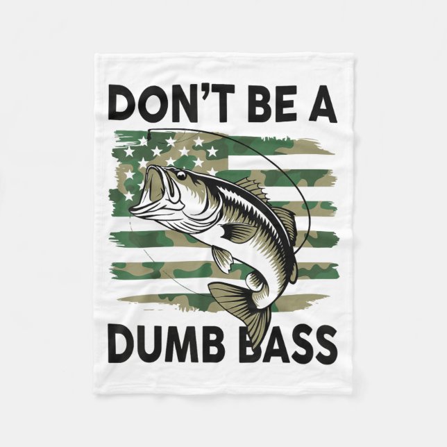 Don't Be A Dumb B Fish American Flag Camo Funny Me Fleece Blanket (Front)