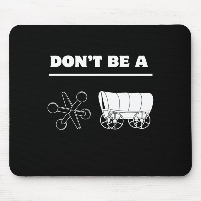 Dont Be A Jack Wagon  Mouse Mat (Front)