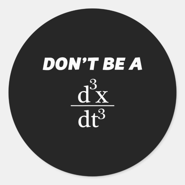 Don't Be A Jerk Funny Math Scholar Teacher Nerd  Classic Round Sticker (Front)